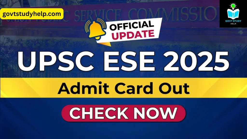 UPSC ESE Admit Card 2025: अब तुरंत करें हॉल टिकट डाउनलोड, परीक्षा 8 जून को – जानें पूरी प्रक्रिया